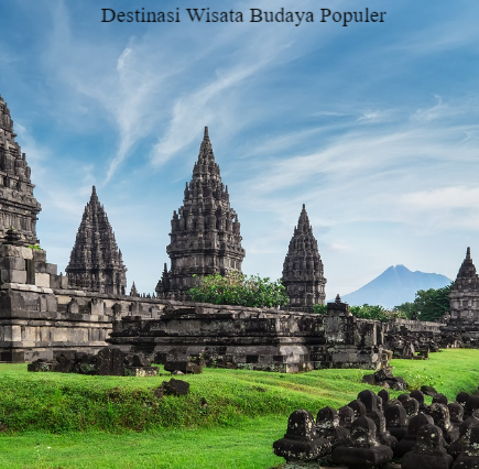 5 Daftar Destinasi Wisata Budaya Populer di Indonesia